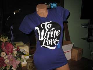 TO WRITE LOVE ON HER ARMS T SHIRT SZ LARGE NEW W/ TAGS  