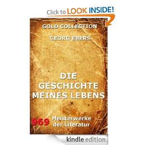 Die Geschichte meines Lebens (Kommentierte Gold Collection) (German 