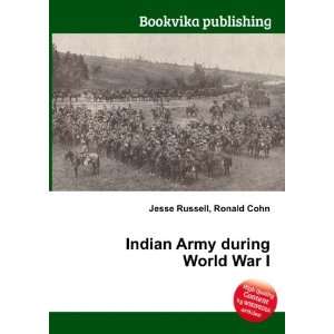  Indian Army during World War I Ronald Cohn Jesse Russell 