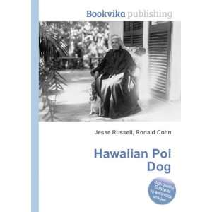  Hawaiian Poi Dog: Ronald Cohn Jesse Russell: Books