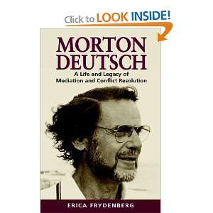  Morton Deutsch A Life and Legacy of Mediation and 
