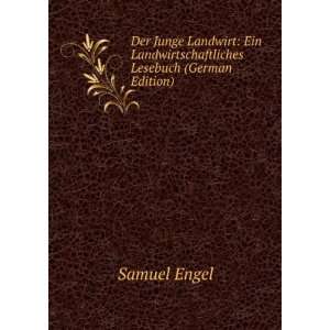 Der Junge Landwirt Ein Landwirtschaftliches Lesebuch (German Edition)