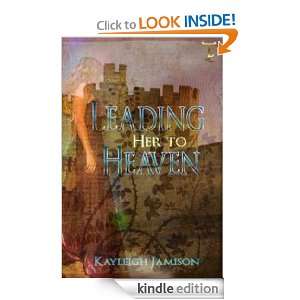 Leading Her To Heaven Kayleigh Jamison  Kindle Store