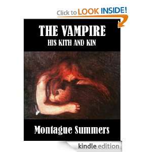 The Vampire, His Kith and Kin Montague Summers  Kindle 