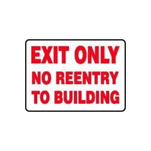  EXIT ONLY NO REENTRY TO BUILDING Sign   10 x 14 Dura 