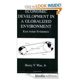 Economic Development in a Globalized Environment East Asian Evidences 