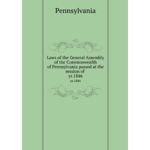 Laws of the General Assembly of the Commonwealth of Pennsylvania 