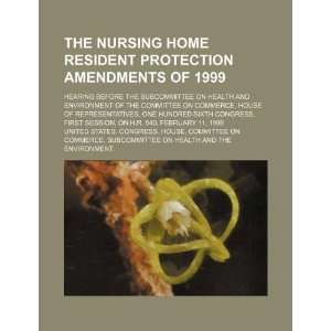  The Nursing Home Resident Protection Amendments of 1999 