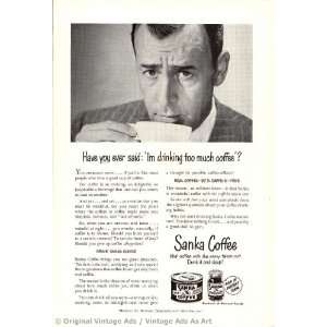  1950 Sanka Have you ever said Im drinking too much coffee 