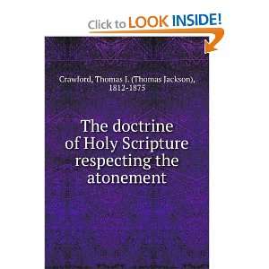  The doctrine of Holy Scripture respecting the atonement 