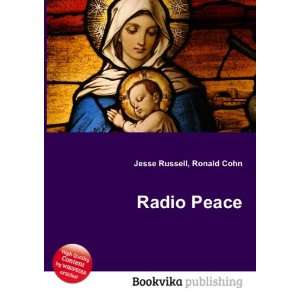  Radio Peace Ronald Cohn Jesse Russell Books