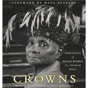   Crowns Portraits of Black Women in Church Hats n/a and n/a Books