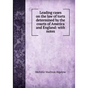  Leading cases on the law of torts determined by the courts 