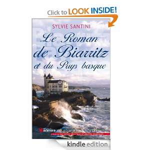 Le Roman de Biarritz et du Pays basque (Le roman des lieux et destins 