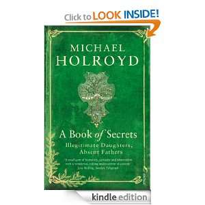 Book of Secrets Michael Holroyd  Kindle Store