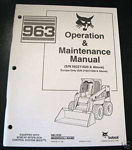 Bobcat 963 Skid Steer Loader Operator Maintenance Manual S/N 562211620 