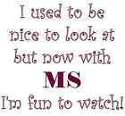 MULTIPLE SCLEROSIS, MS, T SHIRT ~ FUN TO WATCH!! (3XL)