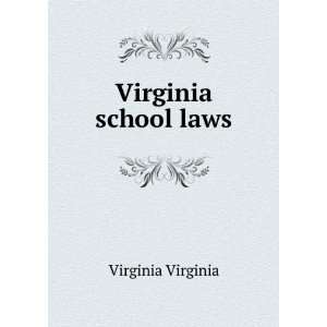 Virginia school laws Virginia Virginia Books