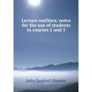  Lecture outlines. notes for the use of students in courses 