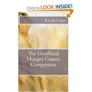  The Unofficial Hunger Games Companion A BookCaps Study 