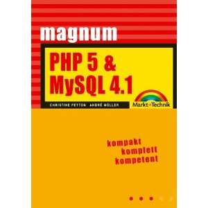  PHP 5 und MySQL 4.1. (9783827269195) Christine Peyton 