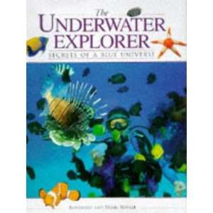  Underwater Explorer Secrets of a Blue Universe Hb (Handbook Series 