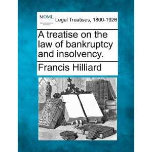  A treatise on the law of bankruptcy and insolvency 