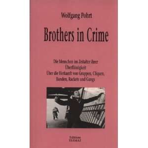  Brothers in Crime Die Menschen im Zeitalter ihrer 