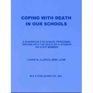  Coping With Death in Our Schools (9780971428201) Books