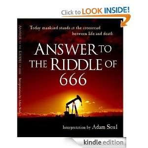Answer to the Riddle of 666 Adam Soul  Kindle Store