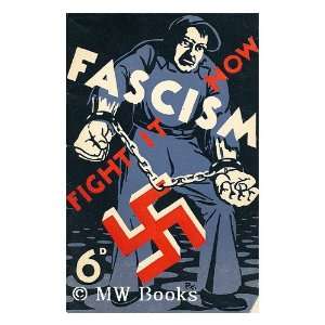  Fascism   fight it now / prepared for the Labour Research 
