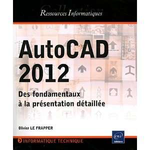  AutoCAD 2012 (French Edition) (9782746067653) Olivier Le 