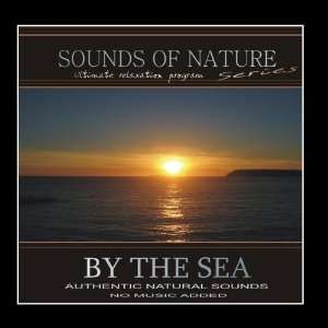  By The Sea Relaxing Sounds Of Nature Music