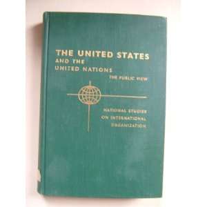  The United States and the United Nations: The Public View 