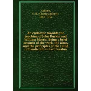An endeavor towards the teaching of John Ruskin and William Morris 