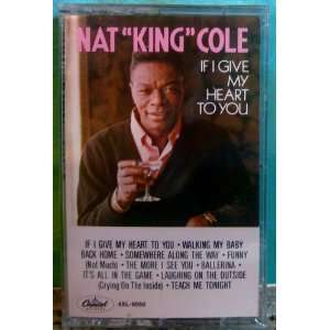  If I Give My Heart to You Nat King Cole Music