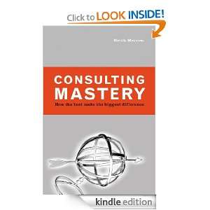 Consulting Mastery: How the Best Make the Biggest Difference