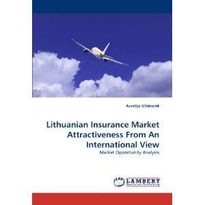 Lithuanian Insurance Market Attractiveness From An International View 