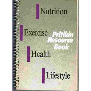  Pritikin Resource Book Inc. Staff of the Pritikin 