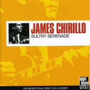  Sultry Serenade: James Chirillo: Music