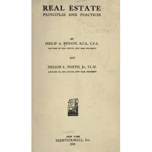   Real Estate Principles And Practices: Philip A. Philip Adolphus Benson
