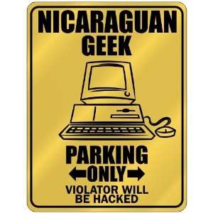  New  Nicaraguan Geek   Parking Only / Violator Will Be 
