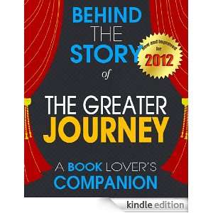 The Greater Journey Behind the Story   A Book Companion (Background 