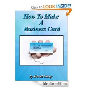 How To Make A Business Card David Carey  Kindle Store
