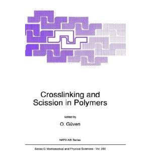  Crosslinking and Scission in Polymers (Nato Science Series 