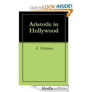 Aristotle in Hollywood A. Hiltunen  Kindle Store
