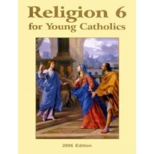  Religion 6 for Young Catholics 2009 Edition 
