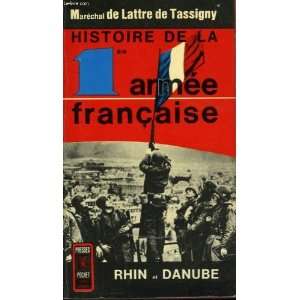  Histoire de la première armée française, tome 2  Rhin 