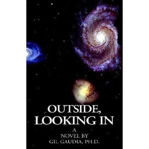  Outside, Looking in (9781413408003) Gil Gaudia Books