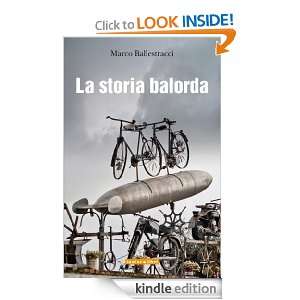 La storia balorda (I Dirigibili) (Italian Edition) Ballestracci Marco 